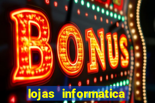 lojas informatica em recife